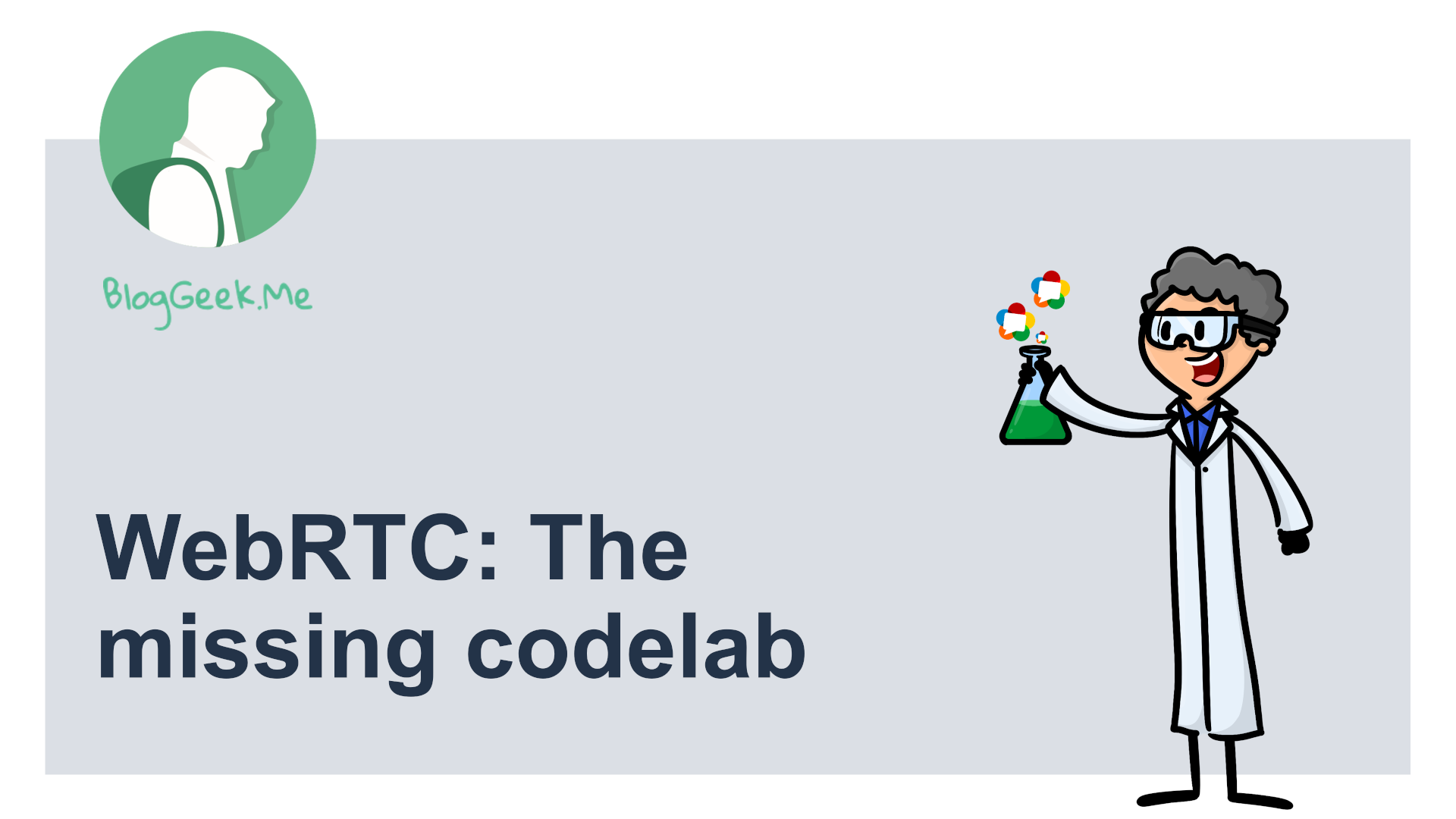WebRTC: The missing codelab