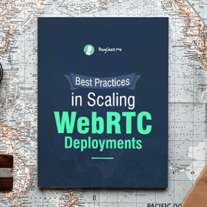Best practices in scaling WebRTC deployments
